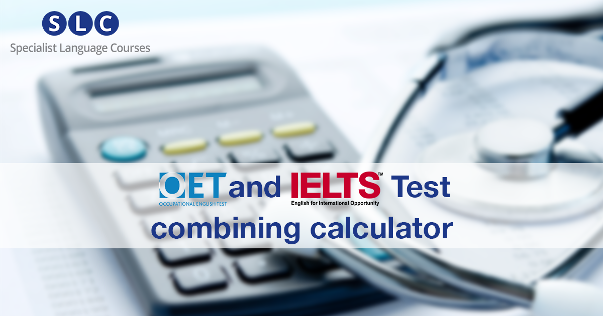 The NMC new OET & IELTS Test combining calculator